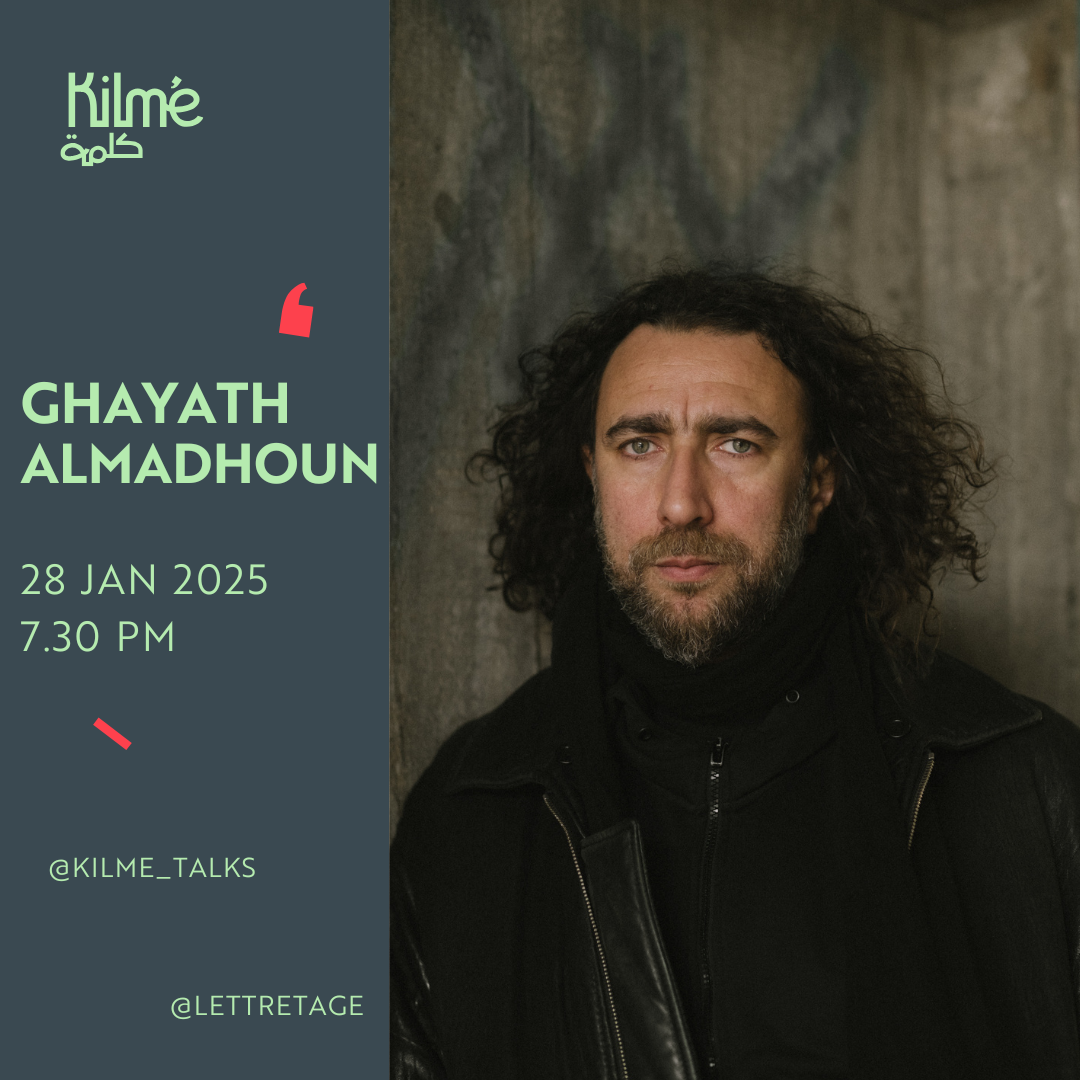 Kilmé in Lettretage with Ghayath Almadhoun